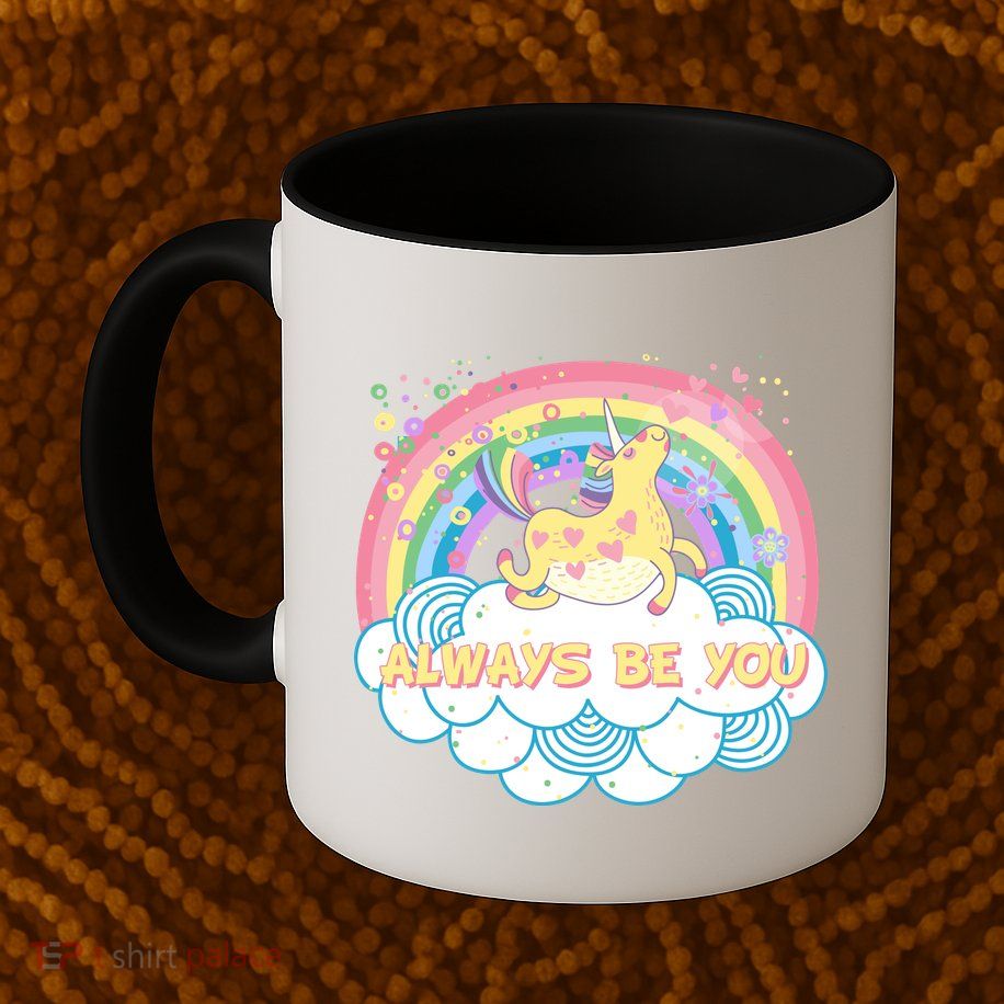 Always Be You Unicorn Rainbow Mug