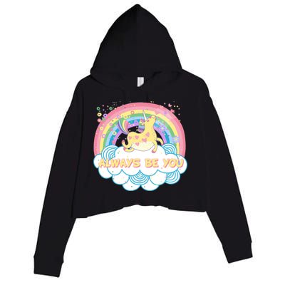 Always Be You Unicorn Rainbow Crop Fleece Hoodie