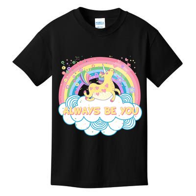 Always Be You Unicorn Rainbow Kids T-Shirt