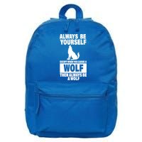 Always Be Yourself Excepts When You Can Be A Wolf 16 in Basic Backpack