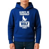 Always Be Yourself Excepts When You Can Be A Wolf Kids Hoodie