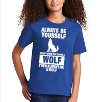 Always Be Yourself Excepts When You Can Be A Wolf Kids T-Shirt