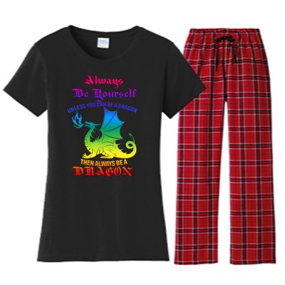 Always Be Yourself Unless You Can Be A Dragon  Women's Flannel Pajama Set