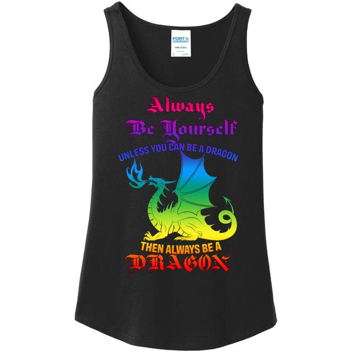 Always Be Yourself Unless You Can Be A Dragon  Ladies Essential Tank