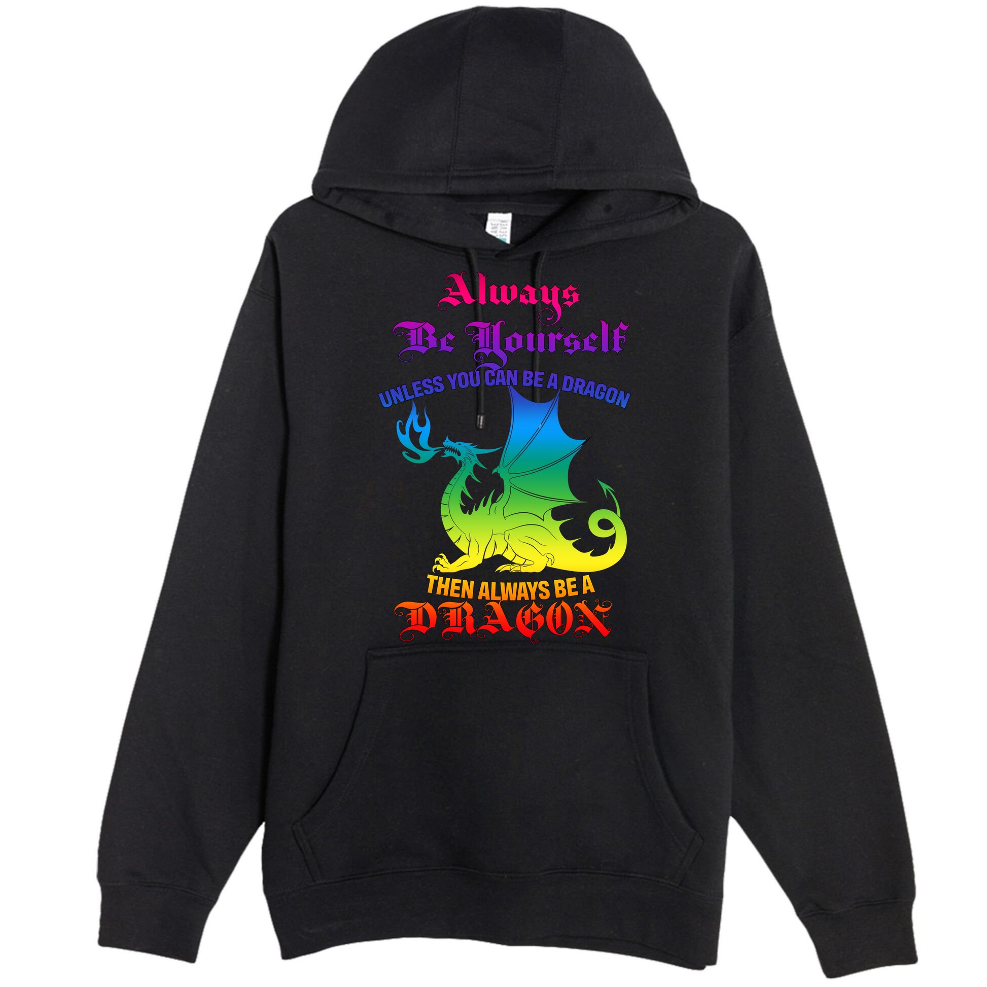 Always Be Yourself Unless You Can Be A Dragon  Premium Pullover Hoodie