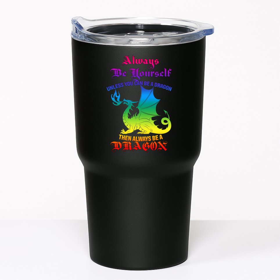 Always Be Yourself Unless You Can Be A Dragon  Tumbler