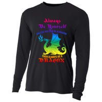 Always Be Yourself Unless You Can Be A Dragon  Cooling Performance Long Sleeve Crew