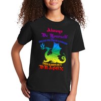 Always Be Yourself Unless You Can Be A Dragon  Kids T-Shirt