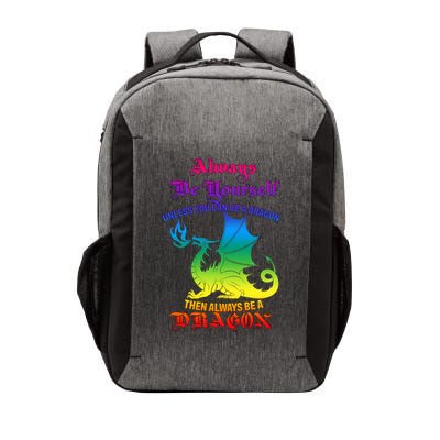 Always Be Yourself Unless You Can Be A Dragon  Vector Backpack