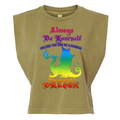 Always Be Yourself Unless You Can Be A Dragon  Garment-Dyed Women's Muscle Tee