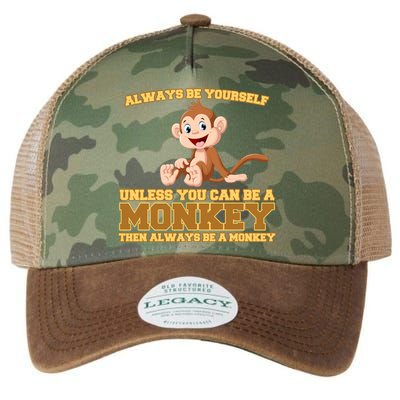 Always Be Yourself Unless You Can Be A Monkey Legacy Tie Dye Trucker Hat