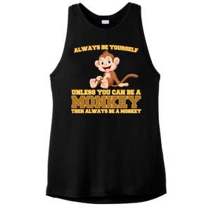 Always Be Yourself Unless You Can Be A Monkey Ladies PosiCharge Tri-Blend Wicking Tank