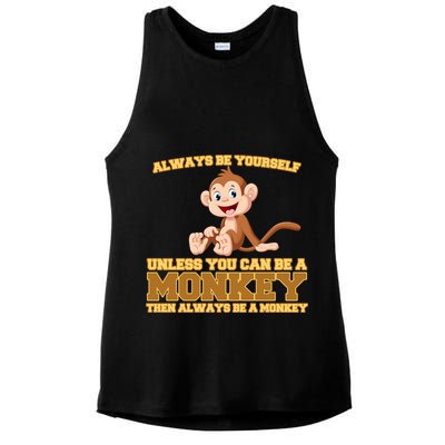 Always Be Yourself Unless You Can Be A Monkey Ladies PosiCharge Tri-Blend Wicking Tank