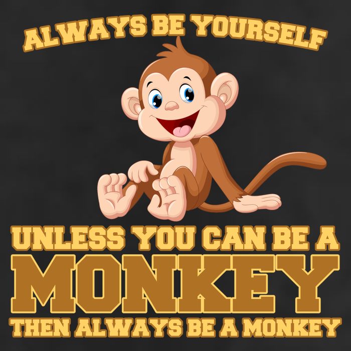 Always Be Yourself Unless You Can Be A Monkey 7 Panel Mesh Trucker Snapback Hat
