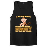 Always Be Yourself Unless You Can Be A Monkey PosiCharge Competitor Tank