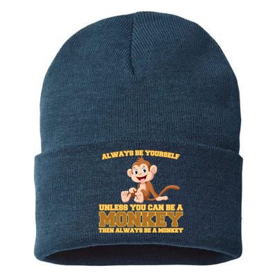 Always Be Yourself Unless You Can Be A Monkey Sustainable Knit Beanie