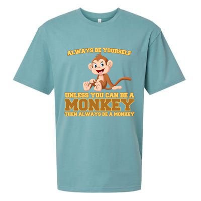 Always Be Yourself Unless You Can Be A Monkey Sueded Cloud Jersey T-Shirt