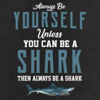 Always Be Yourself Unless You Can Be A Shark Cool Comfort Performance Bucket Hat