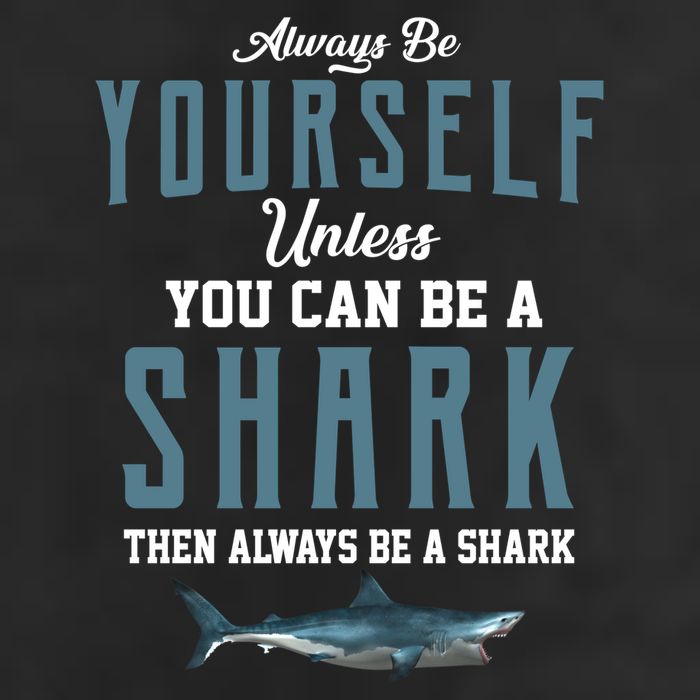 Always Be Yourself Unless You Can Be A Shark Cool Comfort Performance Bucket Hat
