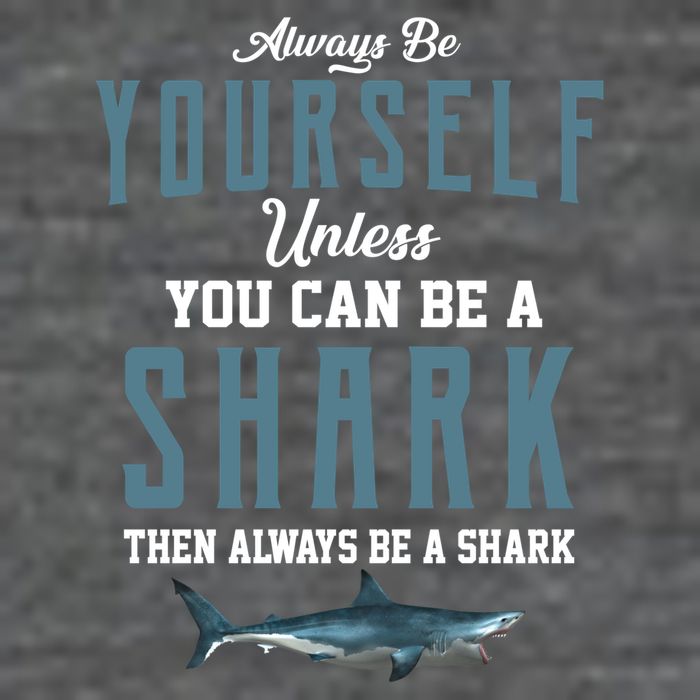 Always Be Yourself Unless You Can Be A Shark Flatbill Hat
