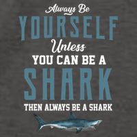 Always Be Yourself Unless You Can Be A Shark Vector Backpack