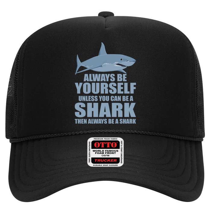 Always Be Yourself Unless You Can Be A Shark Funny Hat
