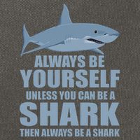 Always Be Yourself Unless You Can Be A Shark Funny Cotton Canvas Backpack