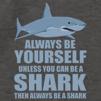 Always Be Yourself Unless You Can Be A Shark Funny Vector Backpack