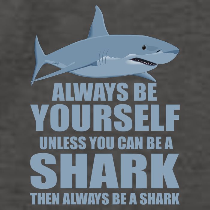 Always Be Yourself Unless You Can Be A Shark Funny Vector Backpack
