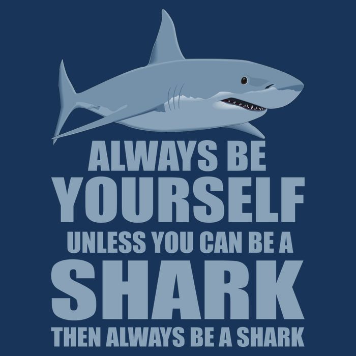 Always Be Yourself Unless You Can Be A Shark Funny Cooling Performance Crew T-Shirt