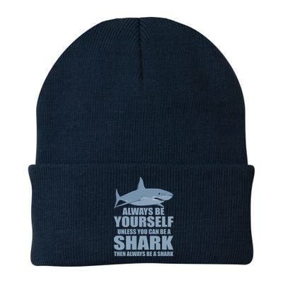 Always Be Yourself Unless You Can Be A Shark Funny Beanie