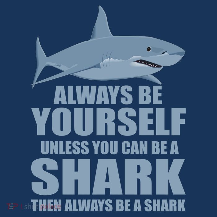 Always Be Yourself Unless You Can Be A Shark Funny 25L Jumbo Tote
