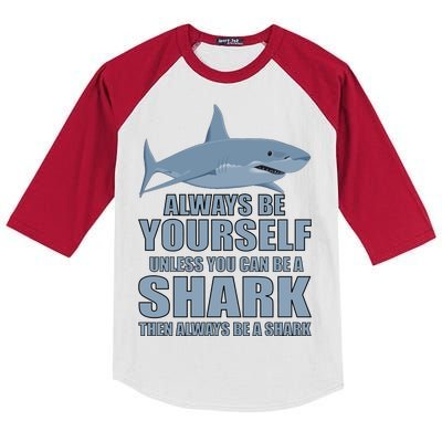 Always Be Yourself Unless You Can Be A Shark Funny Kids Colorblock Raglan Jersey