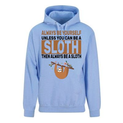 Always Be Yourself Unless You Can Be A Sloth Unisex Surf Hoodie