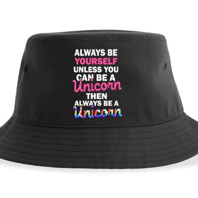Always Be Yourself Unless You Can Be A Unicorn Sustainable Bucket Hat