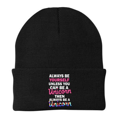 Always Be Yourself Unless You Can Be A Unicorn Beanie