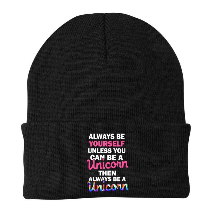 Always Be Yourself Unless You Can Be A Unicorn Beanie