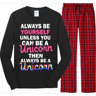 Always Be Yourself Unless You Can Be A Unicorn Long Sleeve Pajama Set