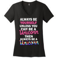 Always Be Yourself Unless You Can Be A Unicorn Women's V-Neck T-Shirt