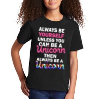Always Be Yourself Unless You Can Be A Unicorn Kids T-Shirt