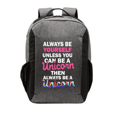 Always Be Yourself Unless You Can Be A Unicorn Vector Backpack