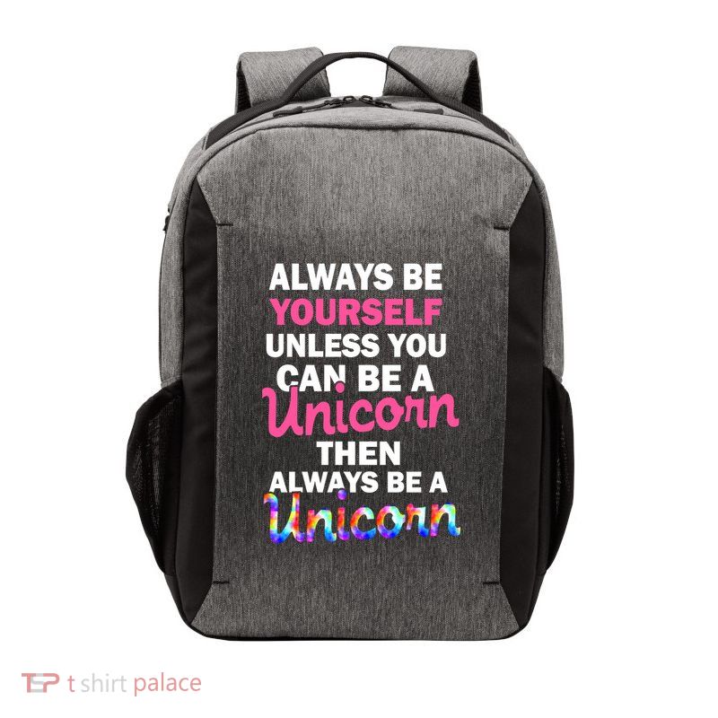 Always Be Yourself Unless You Can Be A Unicorn Vector Backpack