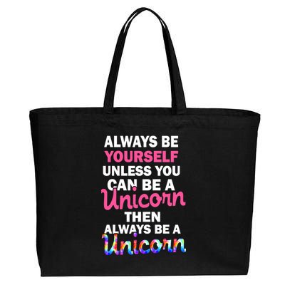 Always Be Yourself Unless You Can Be A Unicorn Cotton Canvas Jumbo Tote