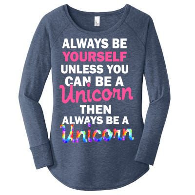 Always Be Yourself Unless You Can Be A Unicorn Women's Perfect Tri Tunic Long Sleeve Shirt