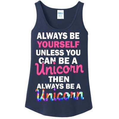 Always Be Yourself Unless You Can Be A Unicorn Ladies Essential Tank