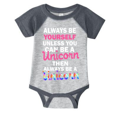 Always Be Yourself Unless You Can Be A Unicorn Infant Baby Jersey Bodysuit