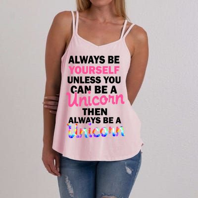 Always Be Yourself Unless You Can Be A Unicorn Women's Strappy Tank