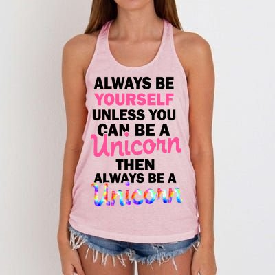 Always Be Yourself Unless You Can Be A Unicorn Women's Knotted Racerback Tank