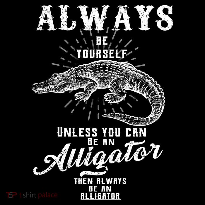 Always Be Yourself Unless You Can Be An Alligator Hooded Wearable Blanket