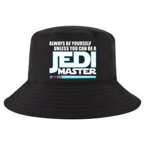 Always Be Yourself Unless You Van Be A Jedi Master Cool Comfort Performance Bucket Hat